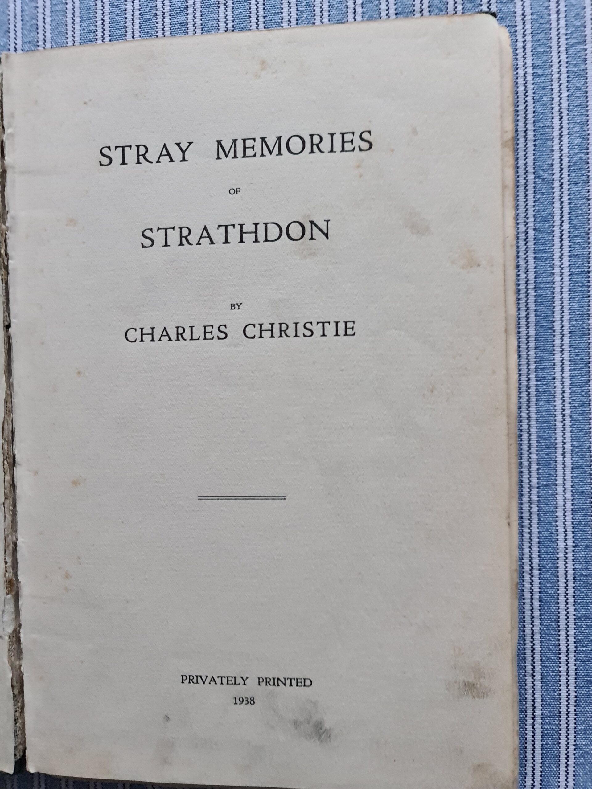 Stray Memories of Strathdon by Charles Christie (1938)